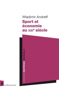 Sport et économie au XXIe siècle - Andreff Wladimir