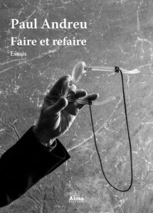 Faire et refaire - Andreu Paul