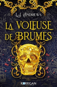 Le royaume éternel Tome 3 : La voleuse de brumes - Andrews L. J. ; Grassart Sarah ; Beaumont Samiaya