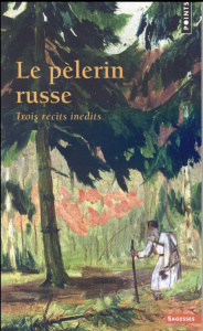 Le pélerin russe. Trois récits inédits - ANONYME