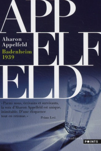 Badenheim 1939 - Appelfeld Aharon ; Pierrot Arlette