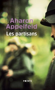 Les partisans - Appelfeld Aharon ; Zenatti Valérie
