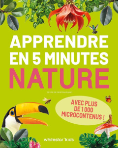 Nature. Apprendre en 5 minutes - Banfi Cristina ; Figus Valentina ; Peras Emmanuell