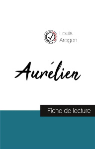 Aurélien de Louis Aragon (fiche de lecture et analyse complète de l'oeuvre) - Aragon Louis