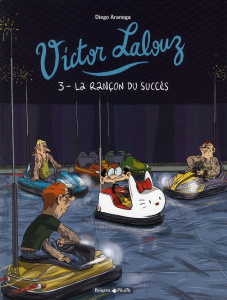 Victor Lalouz Tome 3 : La rançon du succès - Aranega Diego ; Bernatets Denis