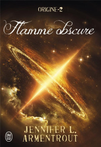 Origine Tome 2 : Flamme obscure - Armentrout Jennifer-L ; Tasson Cécile