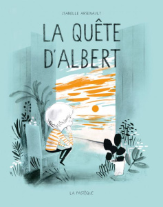La quête d'Albert - Arsenault Isabelle