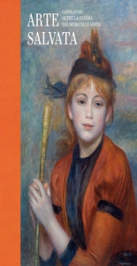 Arte Salvata. Capolavori oltre la guerra dal muma di Le Havre - Mathieu Marianne ; Bertolucci Serena ; Lefebvre Gé