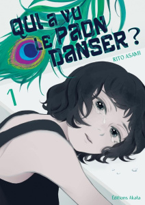 Qui a vu le paon danser ? Tome 1 - Asami Rito ; Voisin Constant