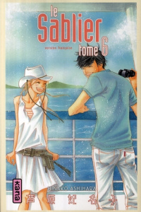 Le Sablier Tome 6 - Ashihara Hinako ; Raillard Misato