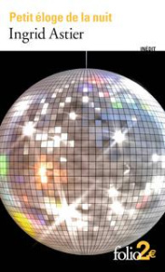Petit éloge de la nuit - Astier Ingrid