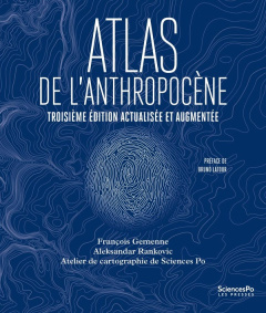 Atlas de l'anthropocène. 3e édition revue et augmentée - Gemenne François ; Rankovic Aleksandar