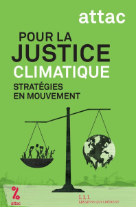 Pour la justice climatique. Stratégies en mouvements - ATTAC FRANCE/GAMON