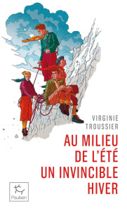 Au milieu de l'été un invincible hiver. Pilier du Frêney, 1961 - Troussier Virginie