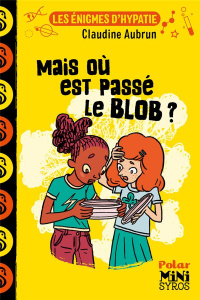 Mais où est passé le Blob ? - Aubrun Claudine ; Duclos Marion
