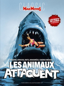 Mad Movies Hors-série Classic N° 86 : Les animaux attaquent. Requins, crocos, rats, araignées, chien - Audebert Sixtine ; Cau François ; Chaffiot Erwan ;