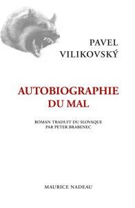 Autobiographie du mal - Vilikovsky Pavel ; Brabenec Peter ; Galmiche Xavie