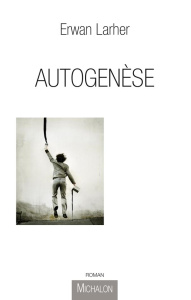 Autogenèse - Larher Erwan