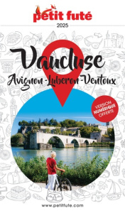 Petit Futé Avignon Vaucluse-Luberon-Ventoux. Edition 2025 - AUZIAS/LABOURDETTE