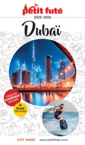 Petit Futé Dubaï. Edition 2026-2027. Avec 1 Plan détachable - AUZIAS/LABOURDETTE