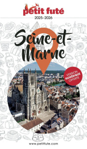 Petit Futé Seine-et-Marne. Edition 2026 - AUZIAS/LABOURDETTE