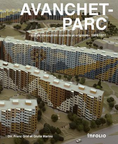 Avanchet-parc. "Cité de conception nouvelle et originale" - Graf Franz ; Marino Giulia ; Merlini Claudio ; Kau