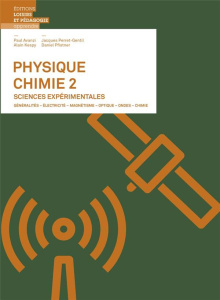 Physique-Chimie 2. Généralités, magnétisme, optique, ondes - Avanzi Paul ; Kespy Alain ; Perret-Gentil Jacques