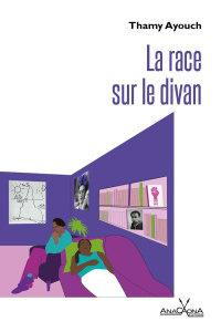 La race sur le divan - Ayouch Thamy