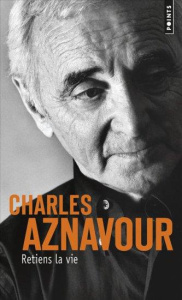Retiens la vie - Aznavour Charles