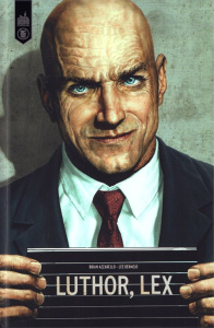 Luthor, Lex - Azzarello Brian ; Bermejo Lee ; Stewart Dave