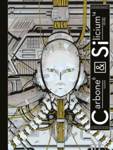 Carbone & Silicium. Edition or noir, Edition collector - Bablet Mathieu ; Damasio Alain