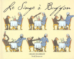 Le singe à Buffon - Bachelet Gilles