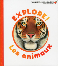 Explore ! Les animaux - Badreddine Delphine ; Bour Danièle ; Bour Laura ;