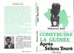 Construire la Guinée après Sékou Touré - Bah Mahmoud