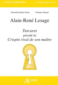 Alain-René Lesage, Turcaret. Précédé de Crispin rival de son maître - Bahier-Porte Christelle ; Géraud Violaine