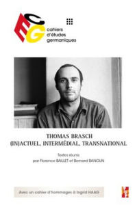 Cahiers d'études germaniques N° 87 : Thomas Brasch. (In)actuel, intermédial, transnational, Textes e - Baillet Florence ; Banoun Bernard
