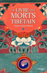 Le livre des morts tibétains - Baldock John ; Kazi Dawa Samdup Lama ; Chaut Stéph