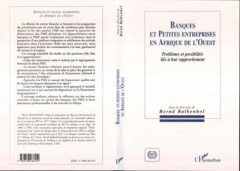 Banques et petites entreprises en Afrique de l'Ouest. Problèmes et possibilités liés à leur rapproch - BALKENHOL BERND