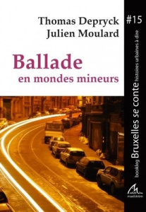 BALLADE EN MONDE MINEURS - THOMAS DEPRYCK ET JU