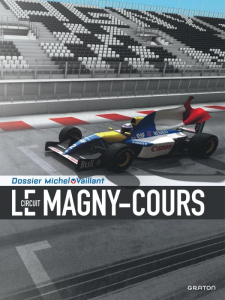 Dossier Michel Vaillant Tome 16 : Le Circuit de Magny-Cours - Balleret Jean-Louis ; Janvier Michel ; Créty Stéph