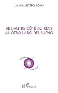 De l'autre côté du rêve. Al otro lado del sueno - Ballesteros Rosas luisa