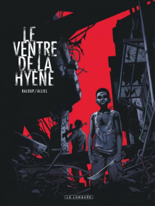 Le ventre de la hyène - Baloup Clément ; Alliel Christophe ; Facio Hugo Se