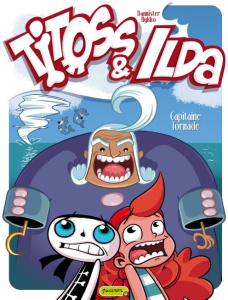 Titoss & Ilda Tome 2 : Capitaine tornade - BANNISTER/NYKKO