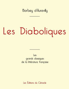 Les Diaboliques de Barbey d'Aurevilly (édition grand format) - Barbey D'aurevilly jules