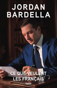 Ce que veulent les Français - Bardella Jordan