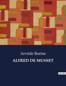 Alfred de musset - Barine Arvède