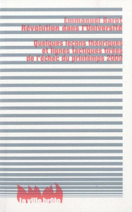 Révolution dans l'Université. Quelques leçons théoriques et lignes tactiques tirées de l'echec du pr - Barot Emmanuel