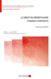 Le droit du bénéficiaire d'avant-contrats - Barry Stanislas ; Théron Julien