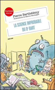 La science improbable du Dr Bart - Barthélémy Pierre ; Montaigne Marion