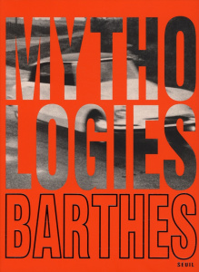 Mythologies. Edition illustrée - Barthes Roland ; Guittard Jacqueline
